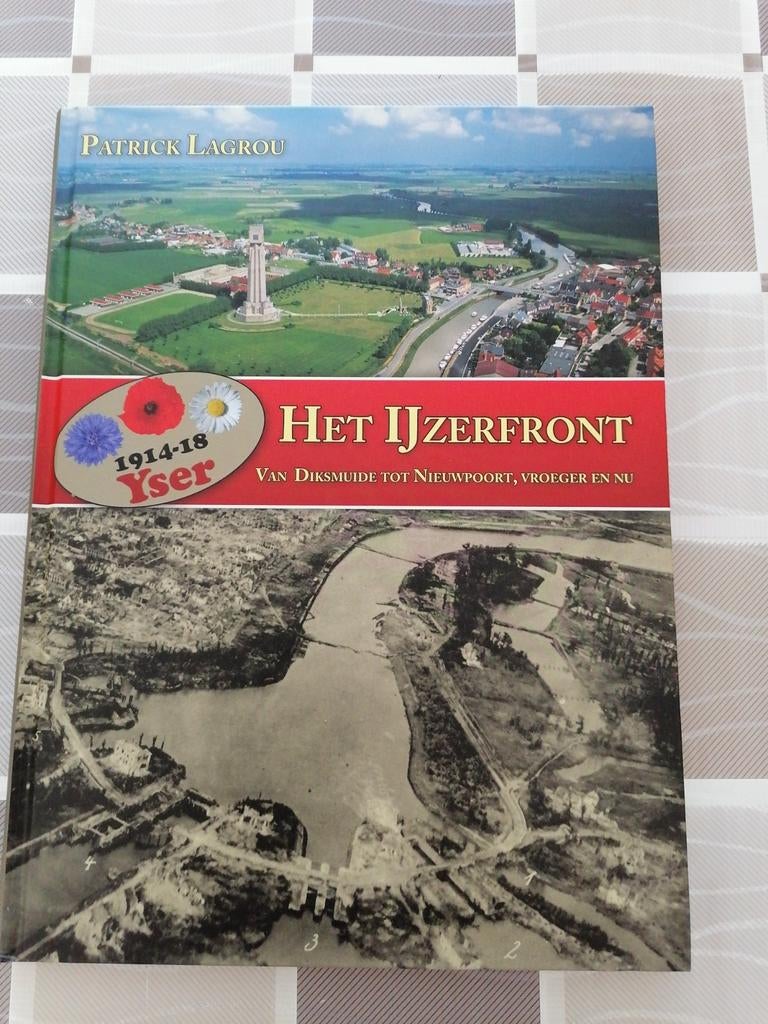 Patrick Lagrou - Het ijzerfront 1914-1918, Boeken, Oorlog en Militair, Zo goed als nieuw, Ophalen of Verzenden