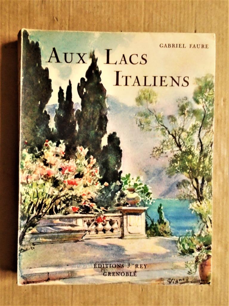Aux Lacs Italiens - 1925 - G. Faure - héliogravures sépia, Guide ou Livre de voyage, Autres marques, Gabriel Faure, Utilisé
