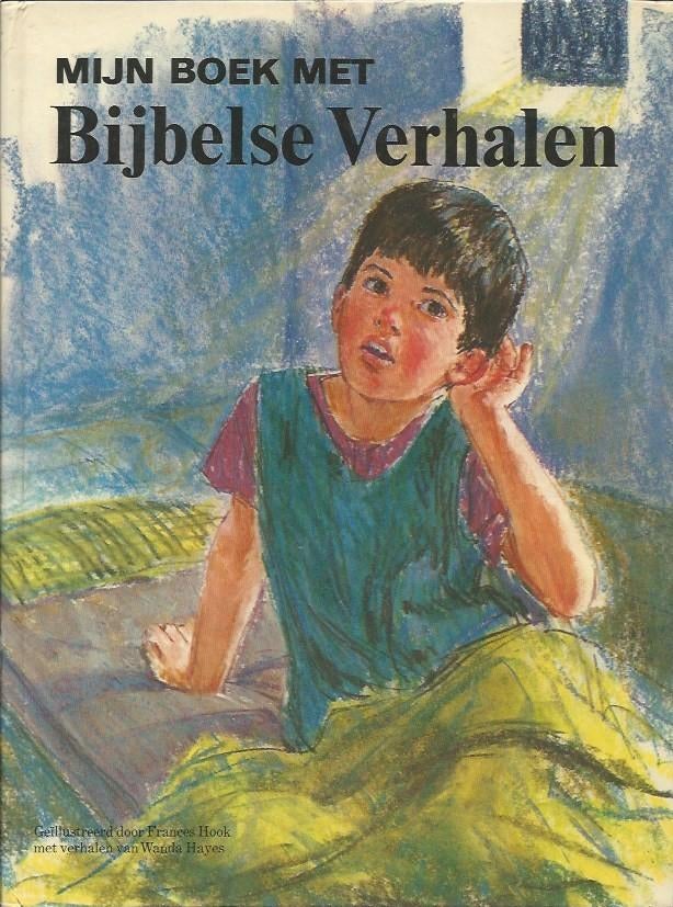 Mijn boek met Bijbelse verhalen - Wanda Hayes, Livres, Religion & Théologie, Enlèvement ou Envoi, Comme neuf, Wanda Hayes, Christianisme | Catholique
