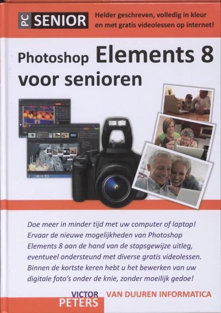 Handboek: PC Senior: Photoshop Elements 8 voor senioren, Boeken, Gelezen, Software, Victor Peters, Ophalen of Verzenden