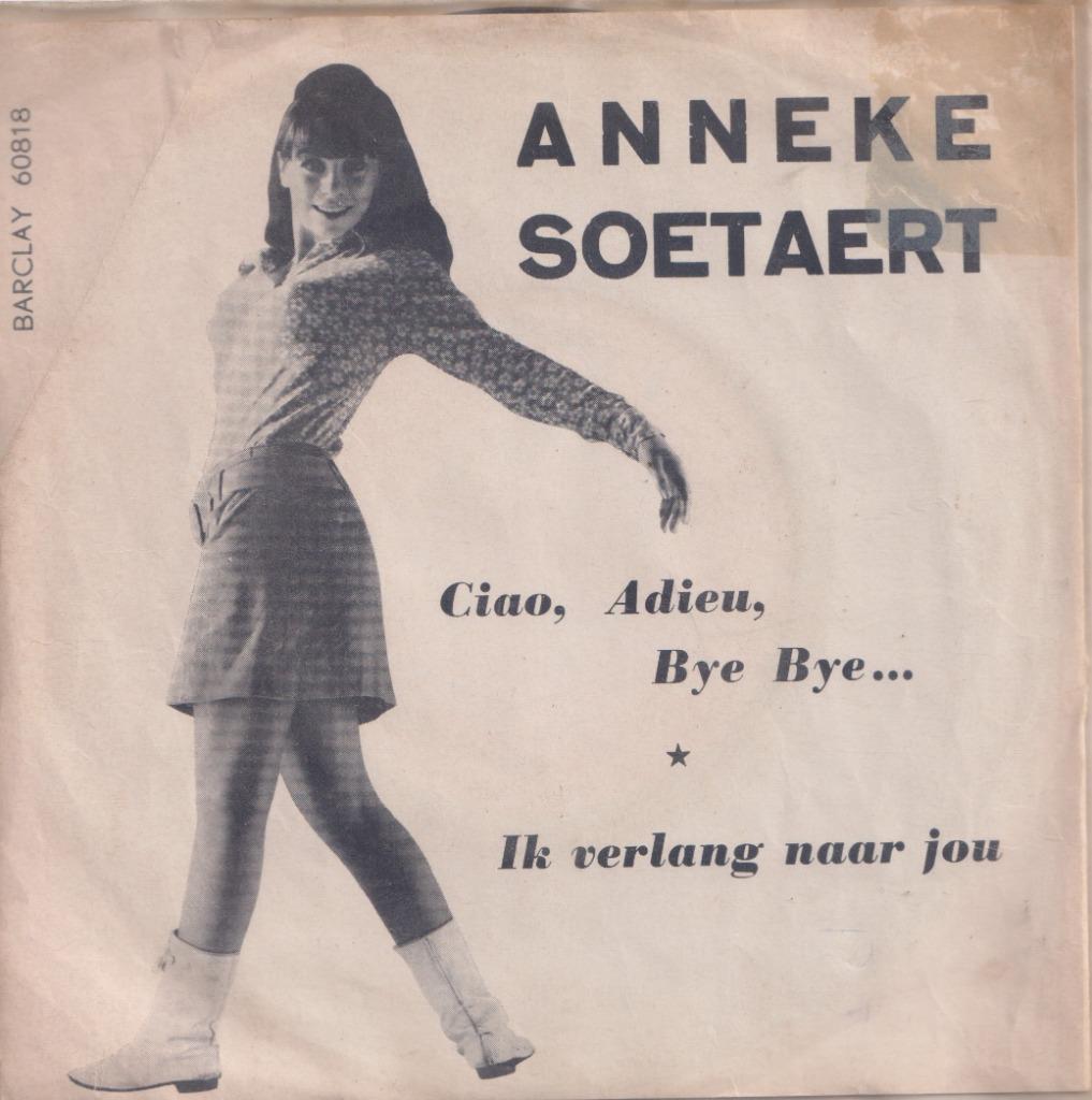 Anneke Soetaert – Ciao, adieu, bye bye - Single, Gebruikt, 7 inch, Single, Ophalen of Verzenden