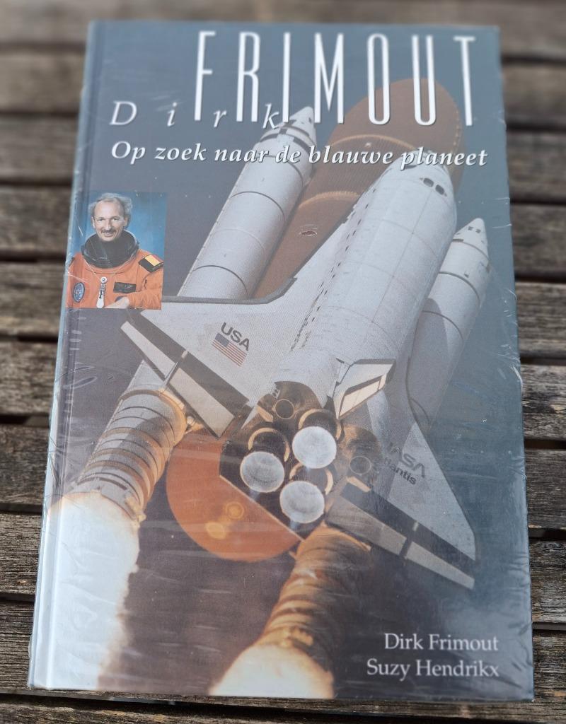 Dirk Frimout, op zoek naar de blauwe planeet / Dirk Frimout, Livres, Science, Neuf, Enlèvement ou Envoi