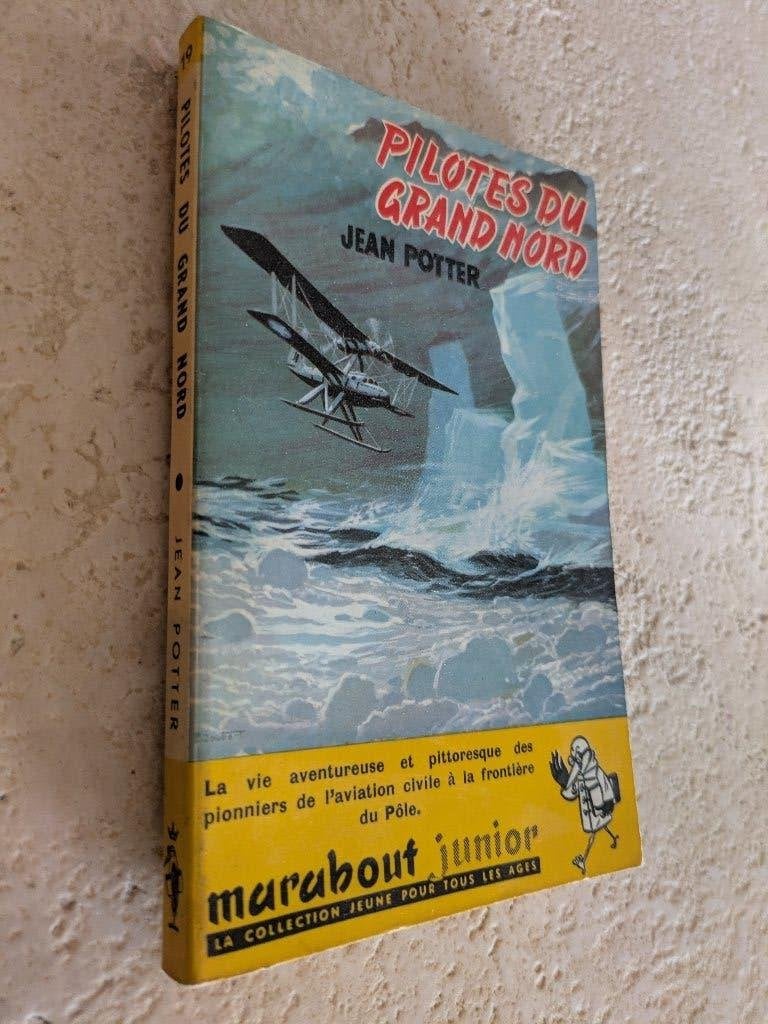 Pilotes du grand nord (Jean Potter)., Livres, Envoi, Utilisé, Jean Potter.