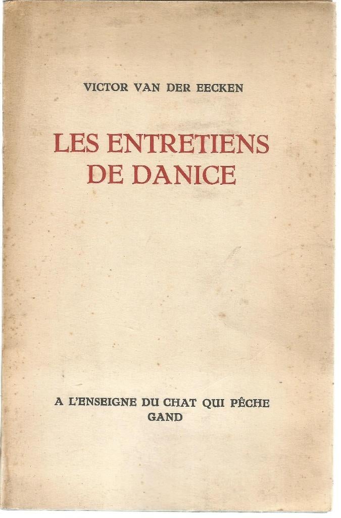LES ENTRETIENS DE DANICE  -  Victor Van Der Eecken, Ophalen of Verzenden, Victor Van Der Eecken