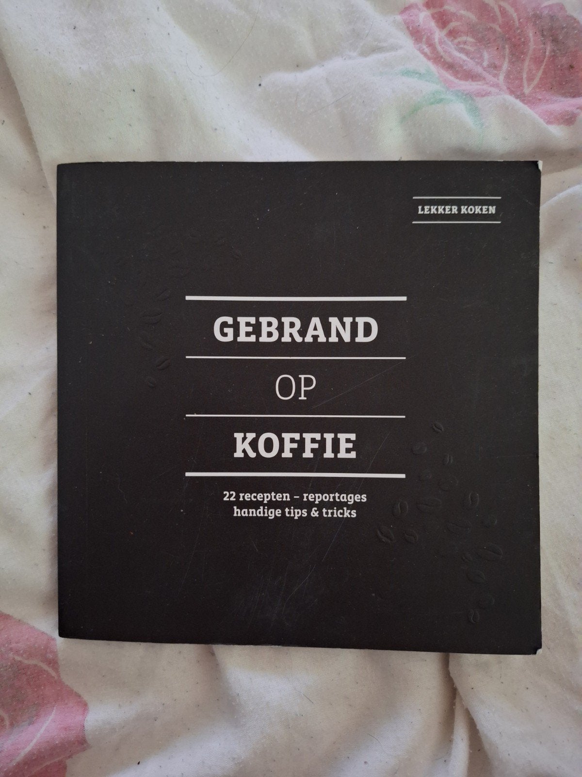 Boek: Gebrand op Koffie - 22 recepten, Boeken, Ophalen, Zo goed als nieuw, Overige typen