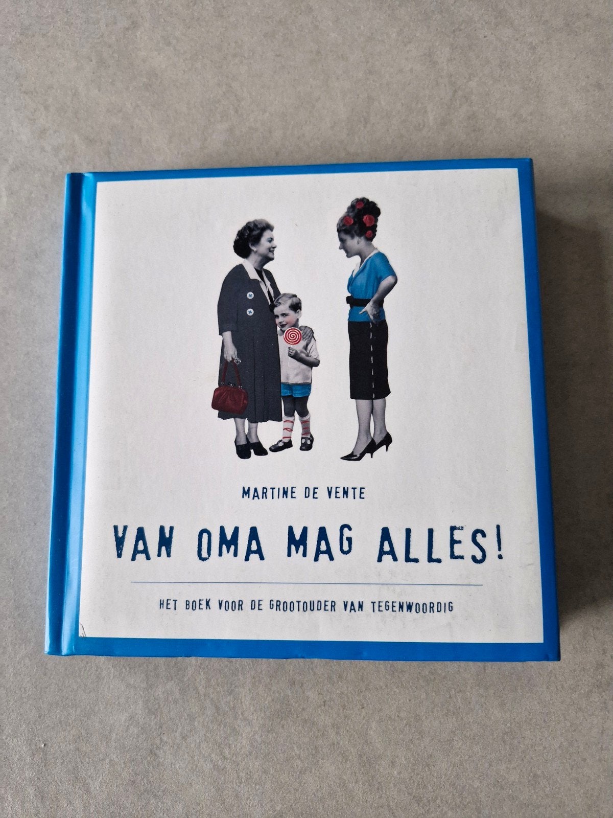 Van oma mag alles! - Martine  de Vente, Livres, Enlèvement ou Envoi, Éducation jusqu'à 6 ans, Martine de Vente