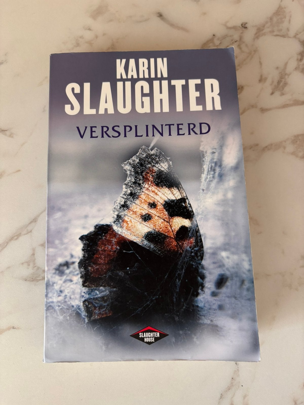 Karin Slaughter - Versplinterd, Ophalen of Verzenden, Karin Slaughter