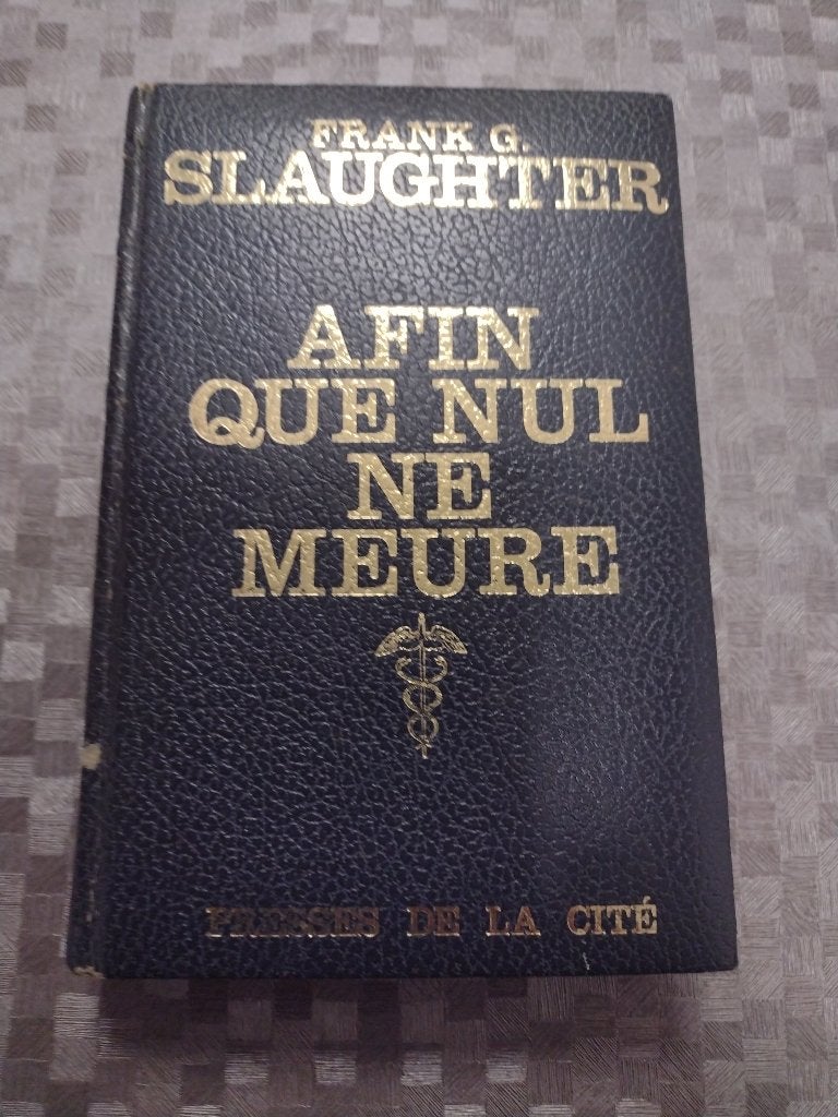 Livre AFIN QUE NUL NE MEURE - Frank G.Slaughter, Europa overig, Frank G. Slaughter, Ophalen, Gelezen