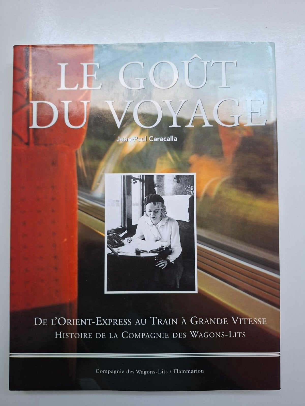 Le Goût du Voyage, 2001, Enlèvement ou Envoi, Utilisé, Jean-Paul Caracalla, Train