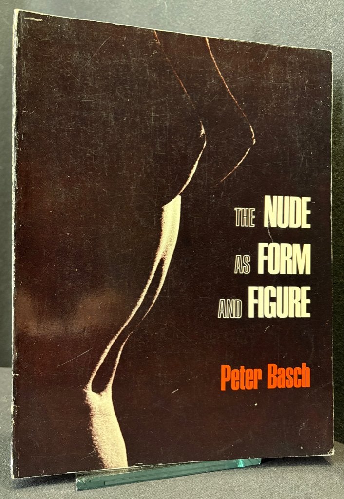 The Nude as form and figure, Peter Basch 1966 (En anglais), Livres, Enlèvement ou Envoi, Peter Basch, Comme neuf, Photographie général