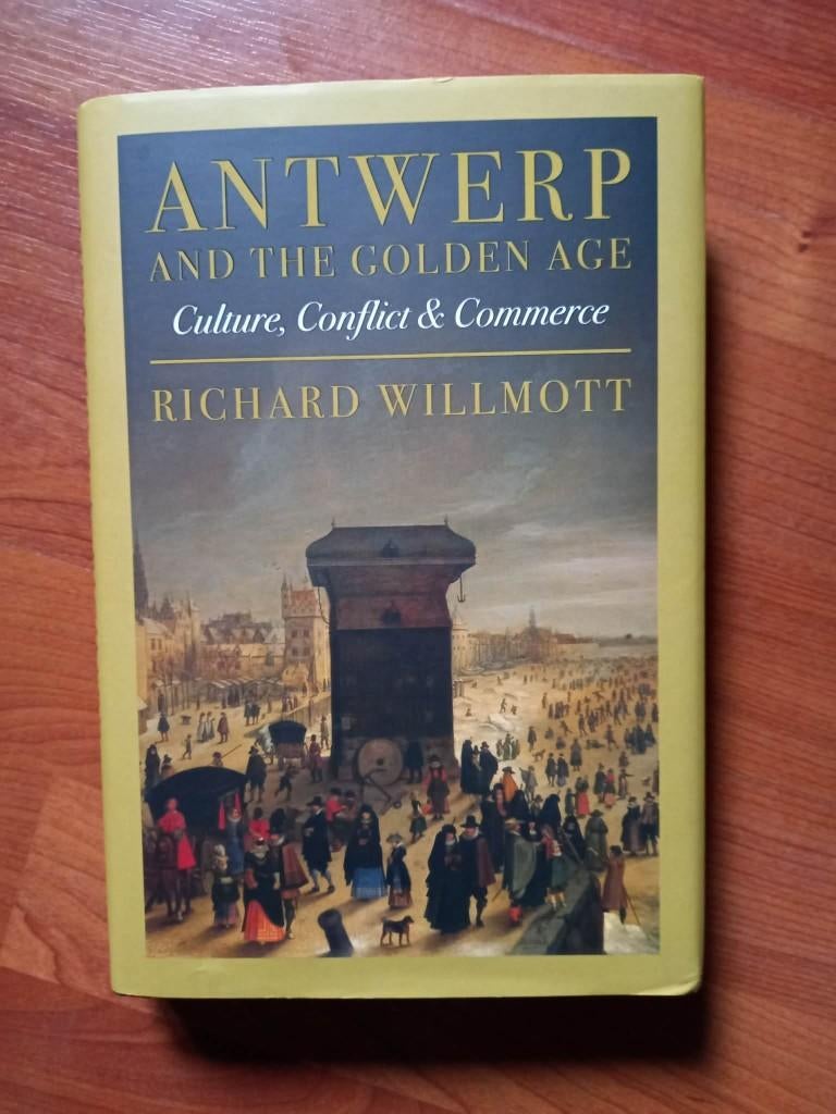 Antwerp and the Golden Age - Richard Willmott (2025), Boeken, Geschiedenis | Nationaal, Nieuw, 15e en 16e eeuw, Verzenden