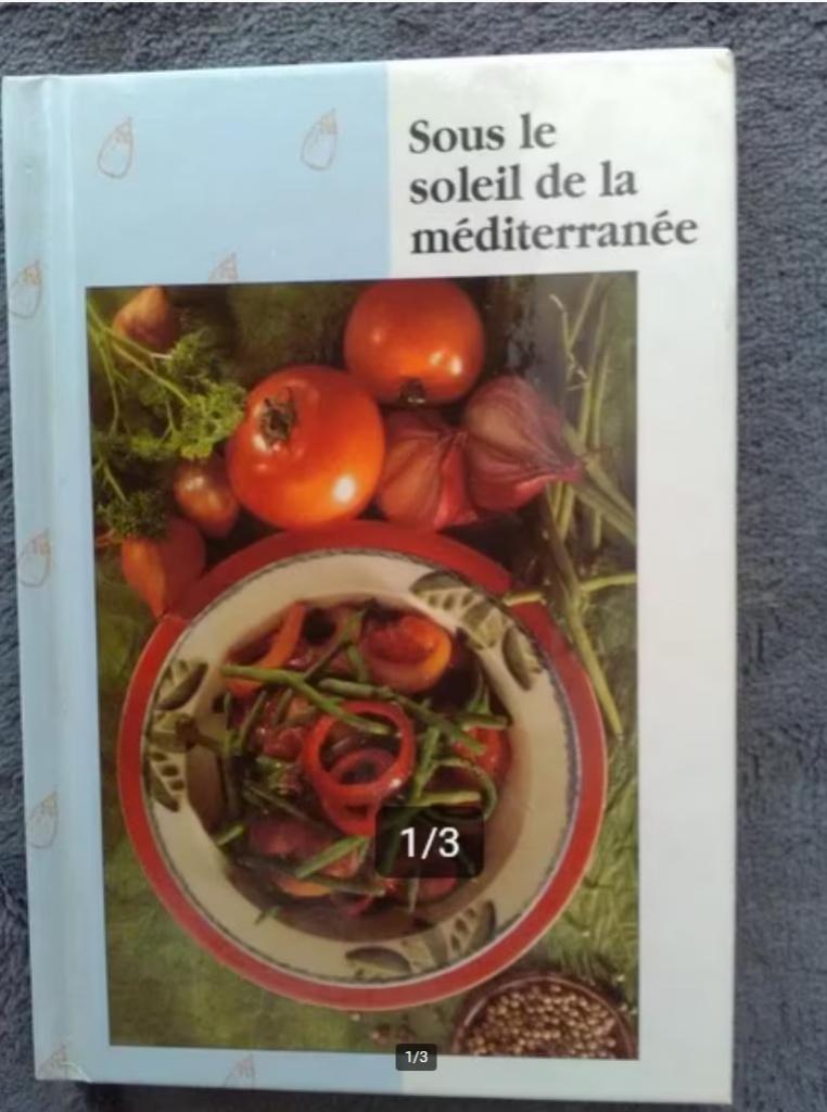 "Sous le soleil ️ de Méditerranée" Unic (1994), Livres, Livres de cuisine, Entrées et Soupes, Plat principal, Tapas, Snacks et Dim Sum