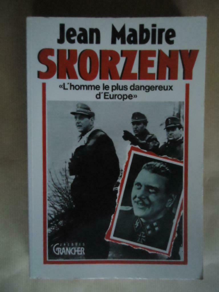JEAN MABIRE SKORZENY L'HOMME LE PLUS DANGEREUX D'EUROPE, Enlèvement ou Envoi, Utilisé