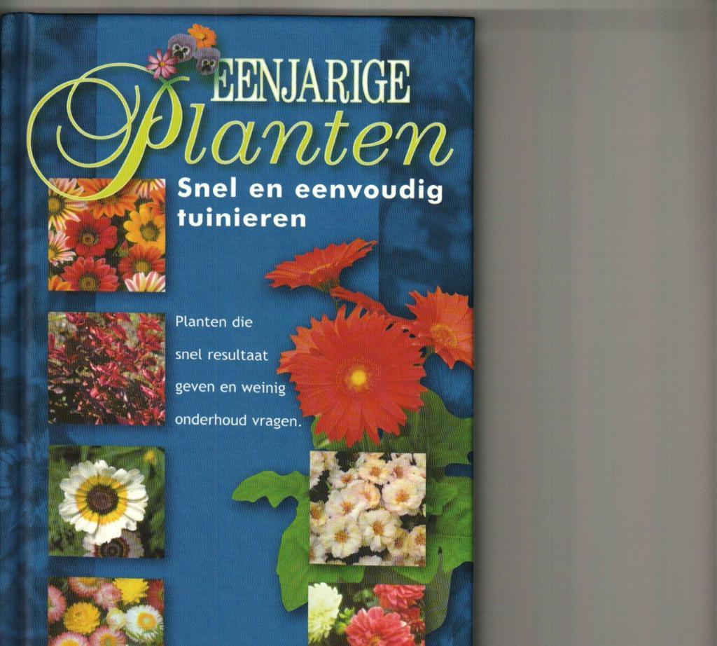 Eenjarige planten snel en eenvoudig tuinieren larry hodgson, Ophalen of Verzenden, Zo goed als nieuw