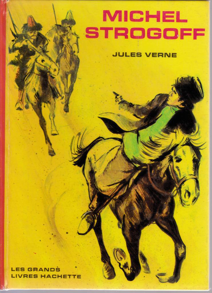JULES VERNE - MICHEL STROGOFF illustré (Hachette 1970), Livres, Aventure & Action, Enlèvement ou Envoi, Comme neuf, Jules Verne