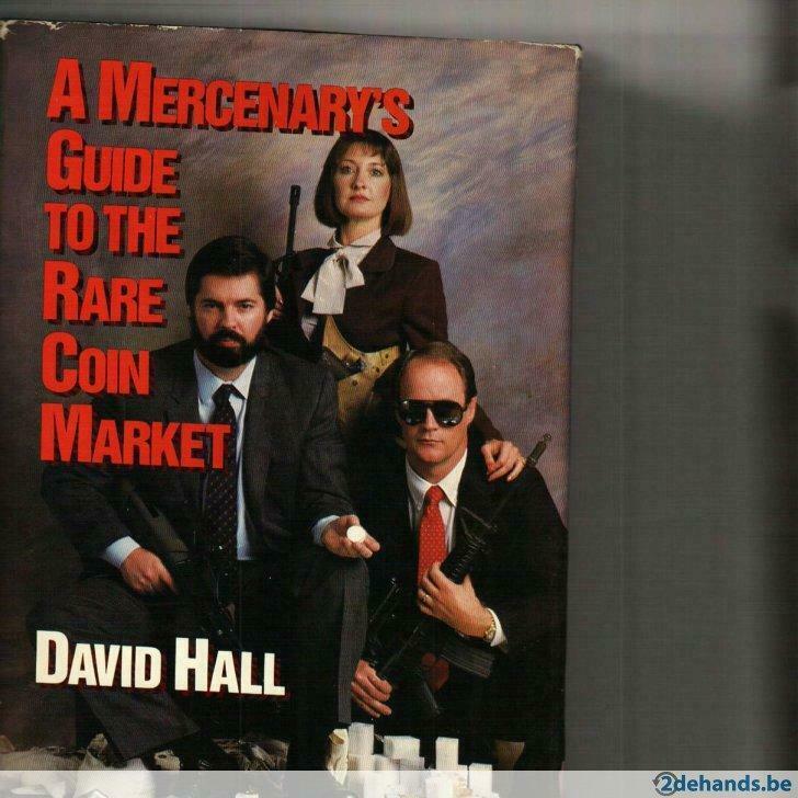 A mercenary"' guide to the rare coin market David Hall  417, Nieuw