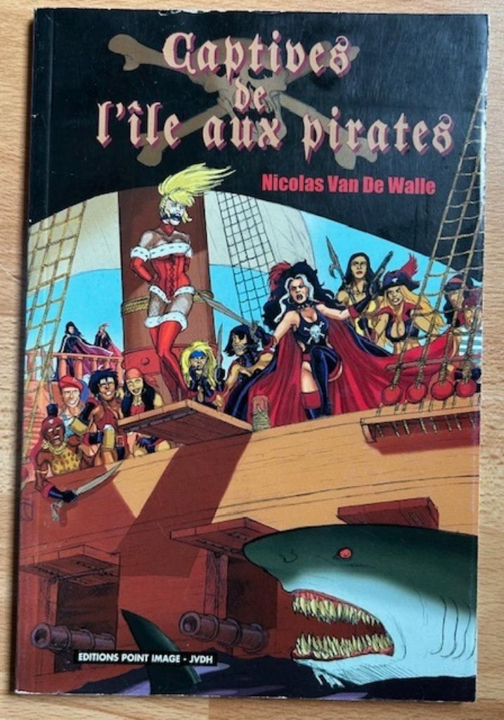 BD ÉROTIQUE FRANÇAISE CAPTIVES DE L'ÎLE AUX PIRATES, Enlèvement ou Envoi, Une BD, Nicolas Van De Walle, Utilisé