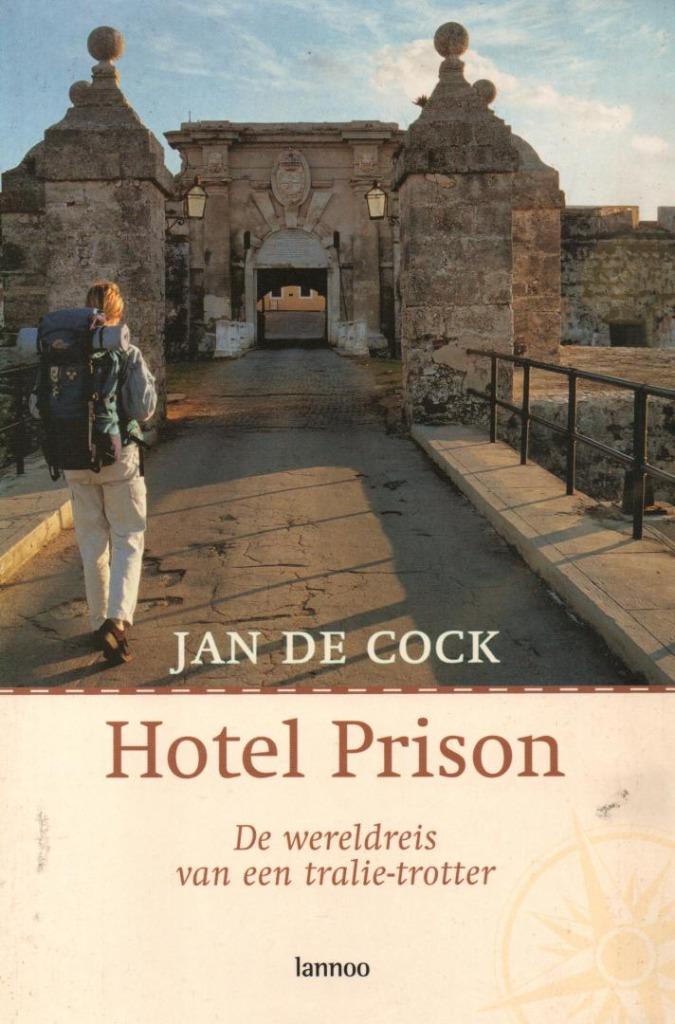 Hotel Prison - De wereldreis van een tralie-trotter, Boeken, Reisverhalen, Gelezen, Ophalen of Verzenden