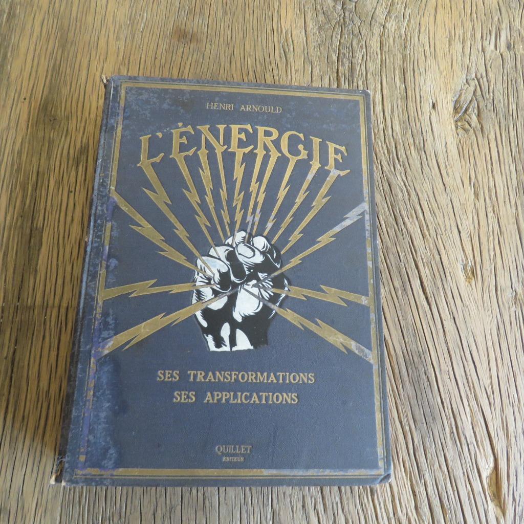 L'Energie ses transformations ses applications Henri Arnould, Antiek en Kunst, Ophalen of Verzenden