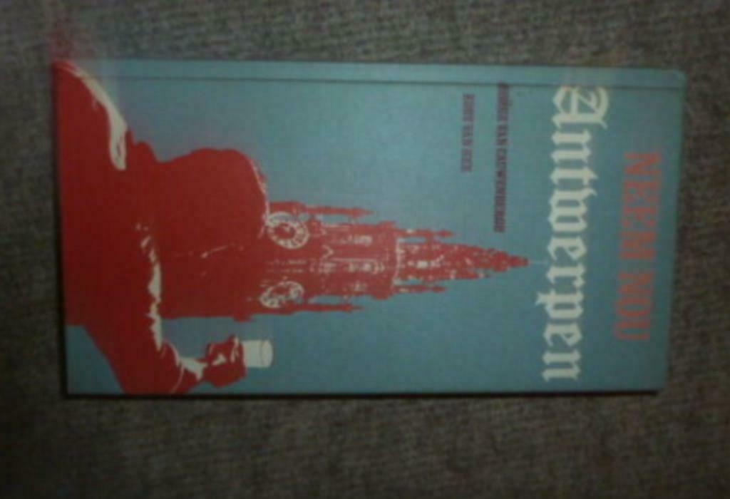 boek NEEM NOU ANTWERPEN George Van Cauwenbergh ;Eddy Van Hee, Boeken, Reisverhalen, Ophalen of Verzenden, Gelezen, George Van Cauwenbergh