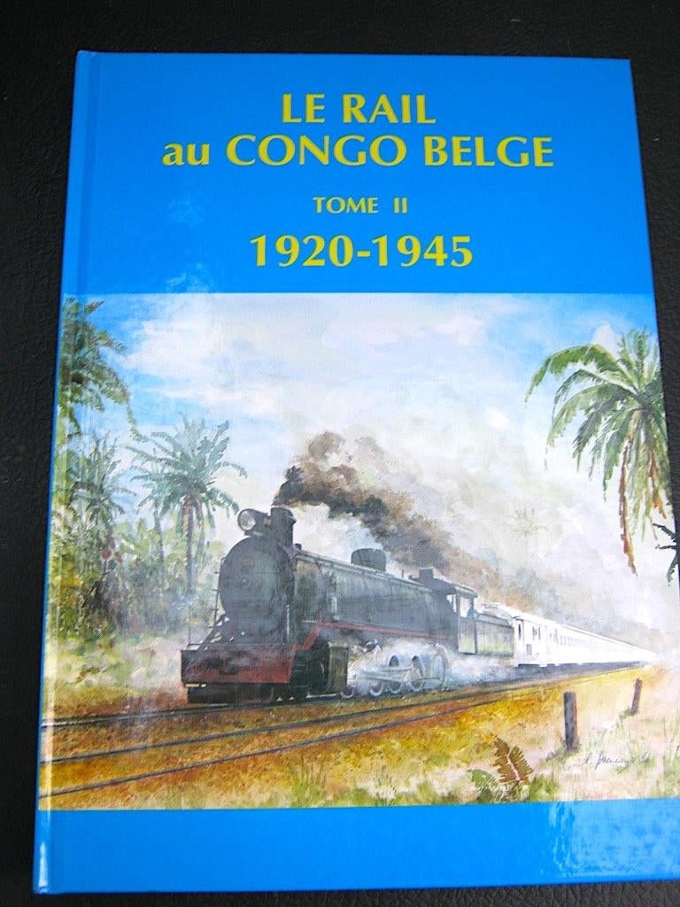 Spoorwegen - Het spoor in Belgisch Congo deel II 1920-1945, Verzamelen, Ophalen of Verzenden, Nieuw, Trein, Boek of Tijdschrift