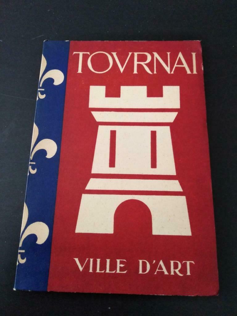 Tournai, ville d'art, Livres, Histoire nationale, Enlèvement ou Envoi, Utilisé
