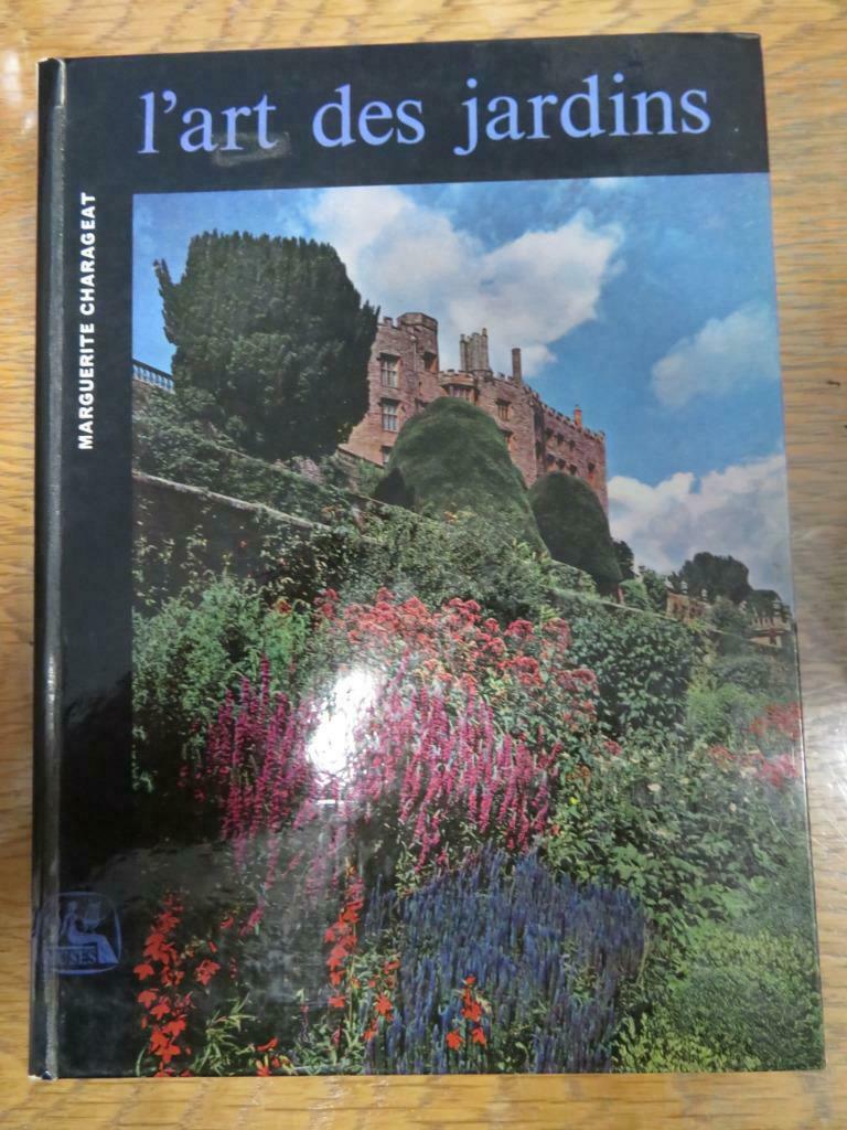 L' art des jardins, Enlèvement ou Envoi, Jardinage et Plantes de jardin, Marguerite Charageat, Comme neuf