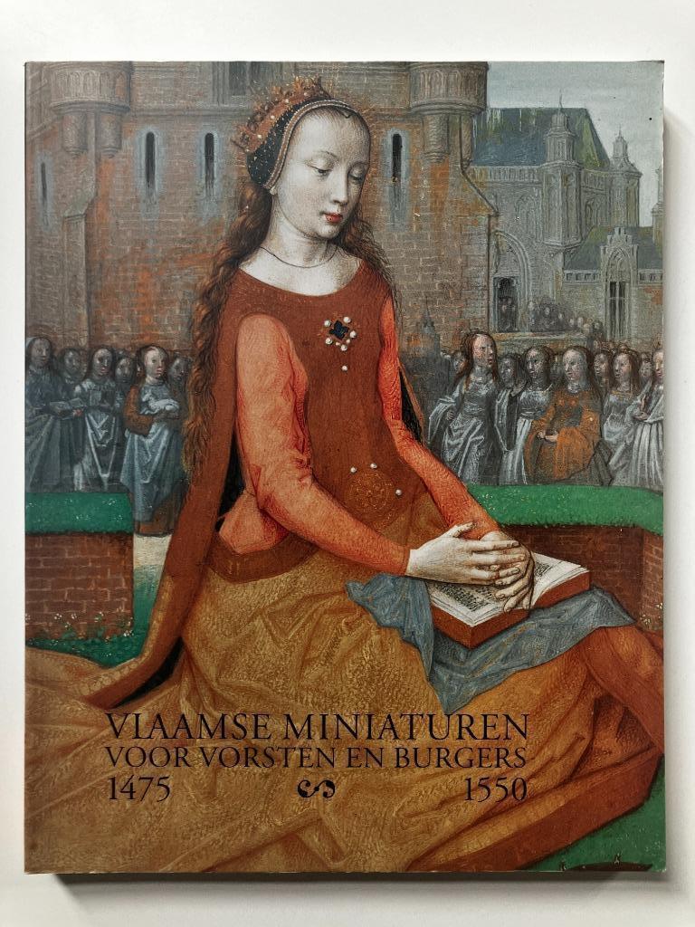 Vlaamse Miniaturen voor Vorsten en Burgers 1475-1550, Boeken, Ophalen