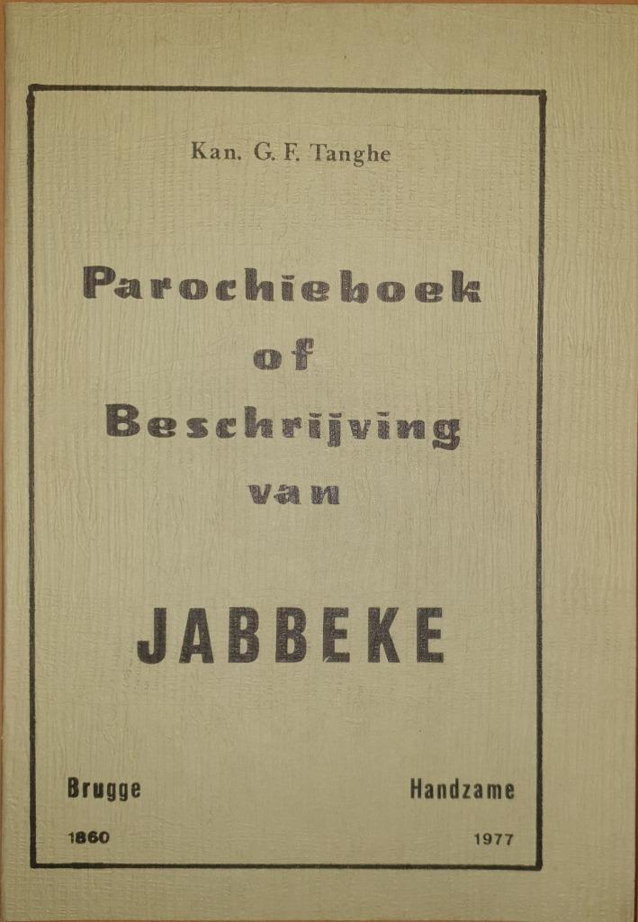 Parochieboek of beschrijving van Jabbeke, Comme neuf, Envoi, Tanghe Guillaume François, 19e siècle
