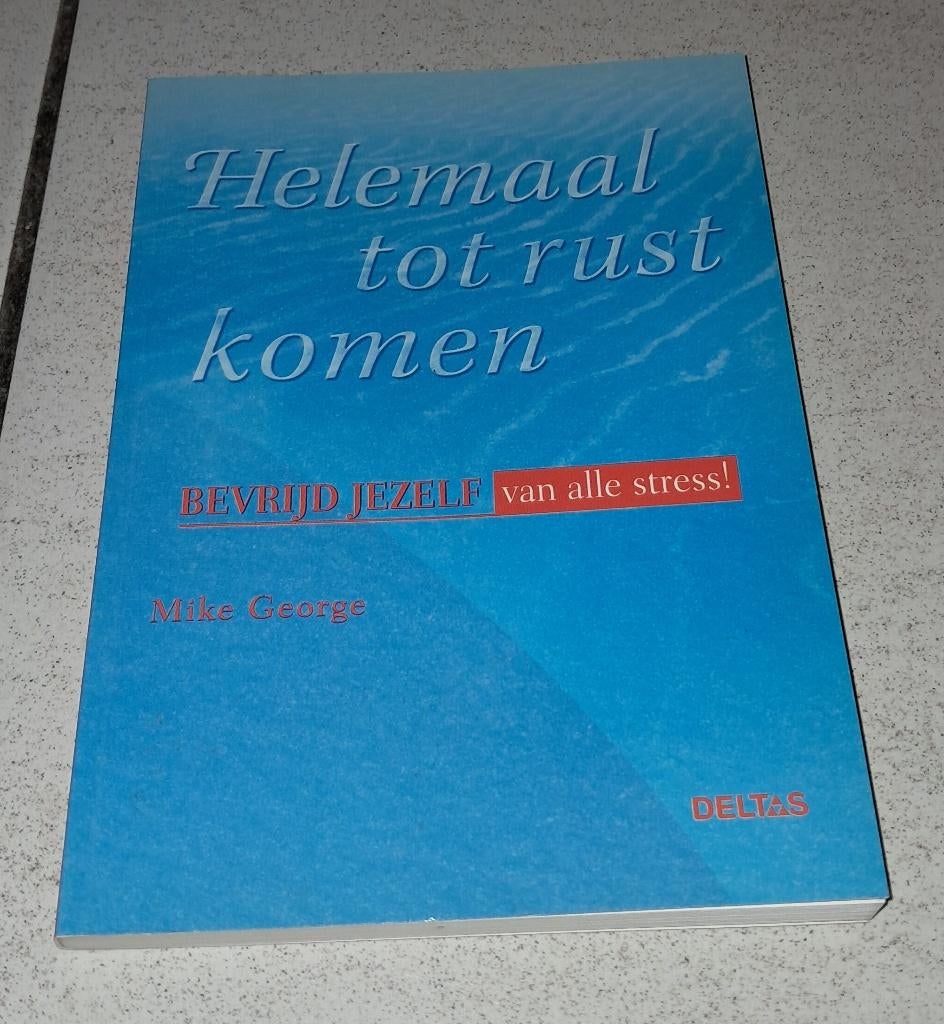 Helemaal tot rust komen - Mike George, ongelezen, Livres, Ésotérisme & Spiritualité, Neuf, Enlèvement ou Envoi, Arrière-plan et information