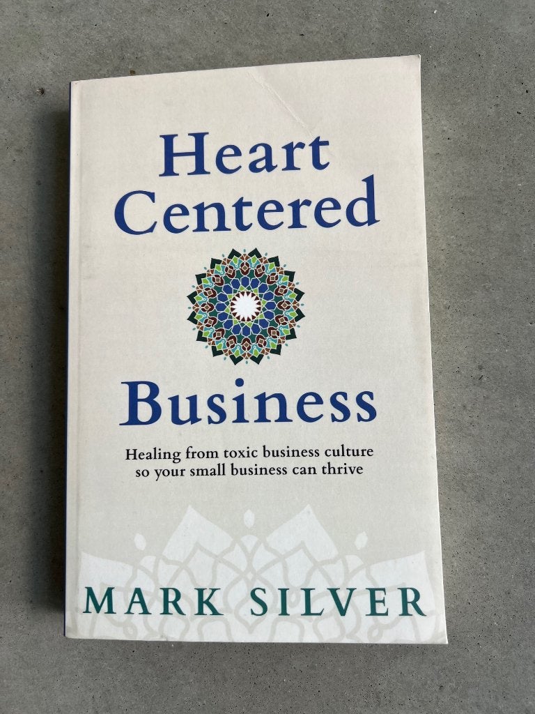 Heart-Centered Business - Mark Silver, Ophalen of Verzenden, Economie en Marketing, Gelezen, Mark Silver