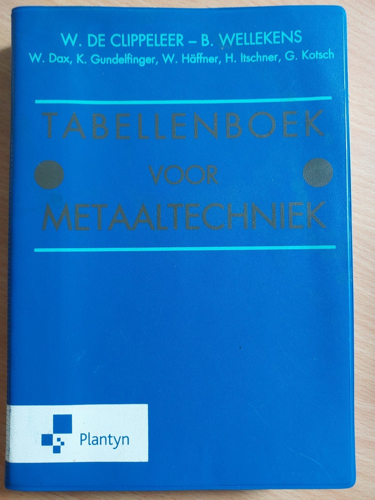 Tabellenboek voor metaaltechniek - Benny Wellekens, Ophalen, Nieuw, Nederlands, Benny Wellekens; W. de Clippeleer
