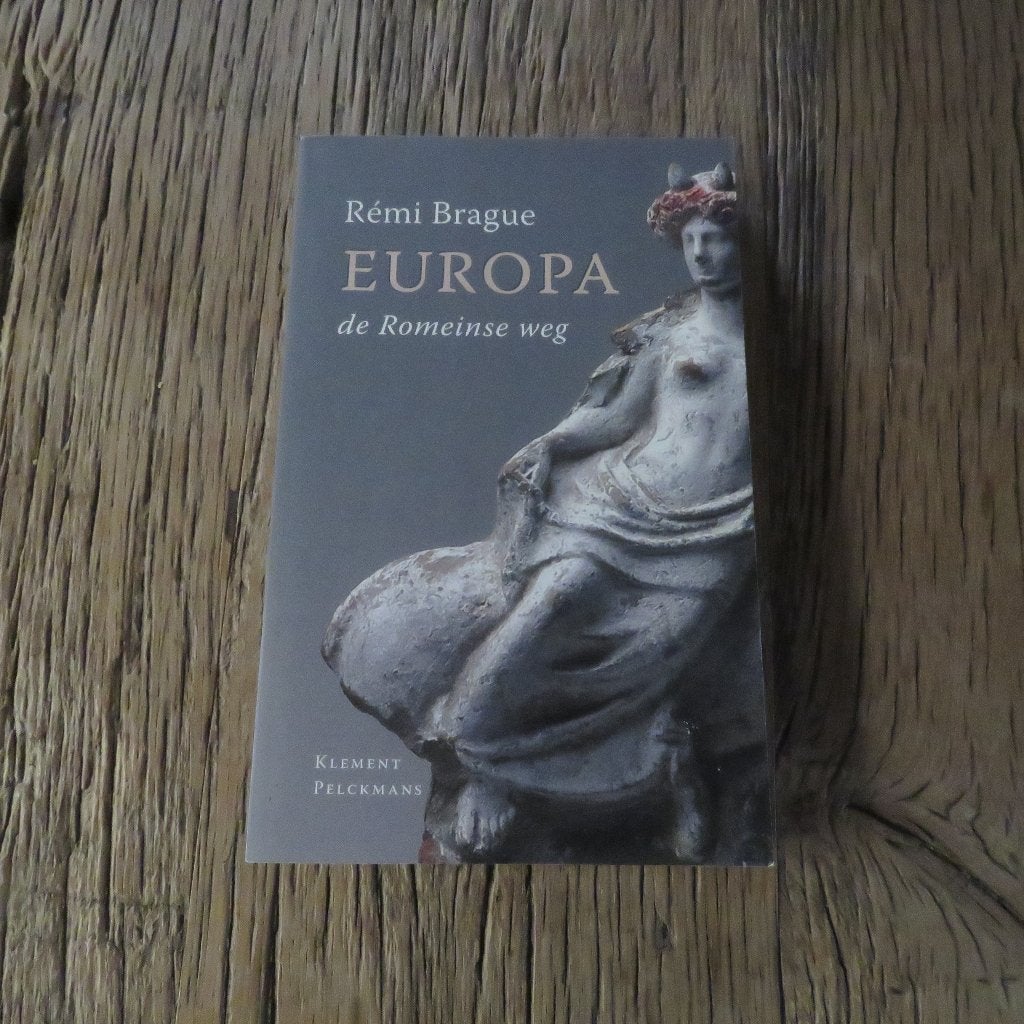 Rémi Brague Europa , de Romeinse weg, Boeken, Ophalen of Verzenden