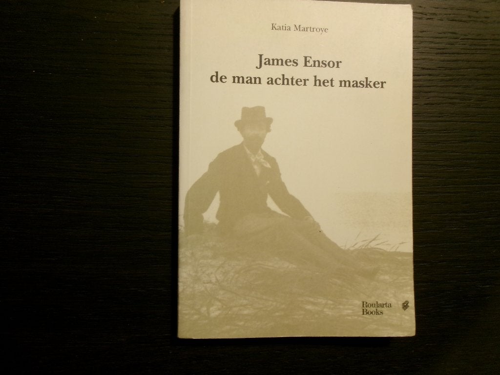 James Ensor  -De man achter het masker- Katia Martroye, Ophalen of Verzenden