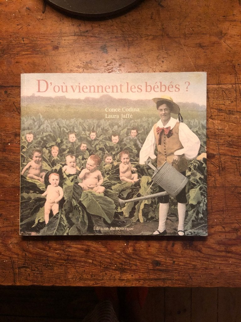 D'où viennent les bébés?, Boeken, Ophalen of Verzenden, Zo goed als nieuw, Anekdotes en Observaties, Conce Codina & Laura Jaffé