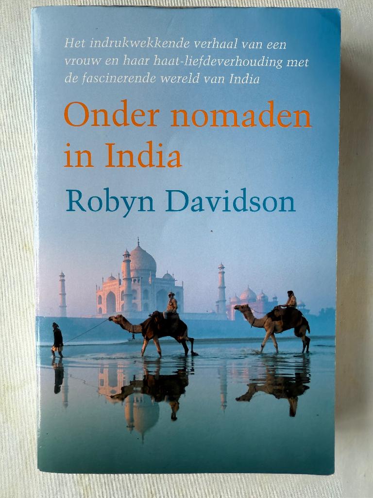 Davidson Robyn; Onder Nomaden in India, Ophalen of Verzenden, Zo goed als nieuw, Robyn Davidson, Azië
