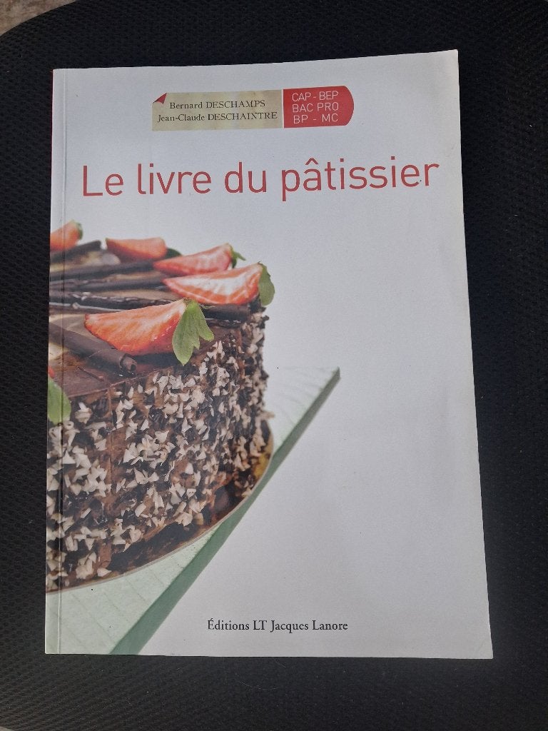 Le Livre du Pâtissier - B. Deschamps & J-C Deschaintre, Livres, Enlèvement, Comme neuf, B. Deschamps & J-C Deschaintre