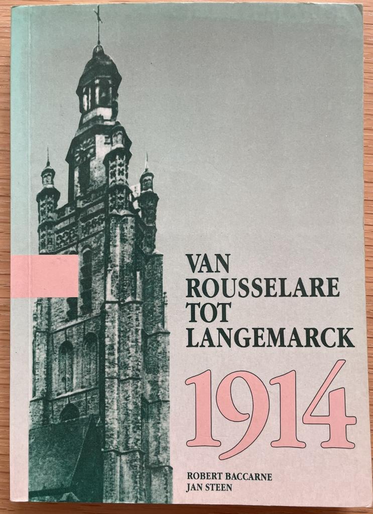 Van Rousselare tot Langemarck 1914, Boeken, Ophalen of Verzenden