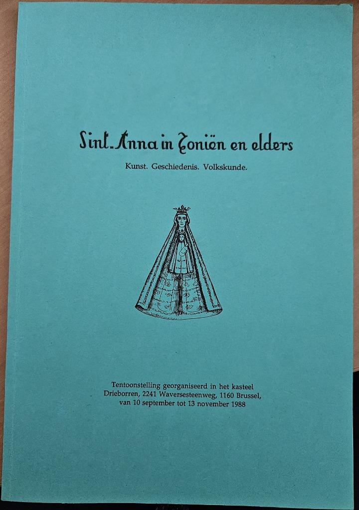 Sint-Anna in Zoniën en elders: kunst, geschiedenis, volkskun, Enlèvement ou Envoi, Diverse auteurs, Comme neuf, 20e siècle ou après
