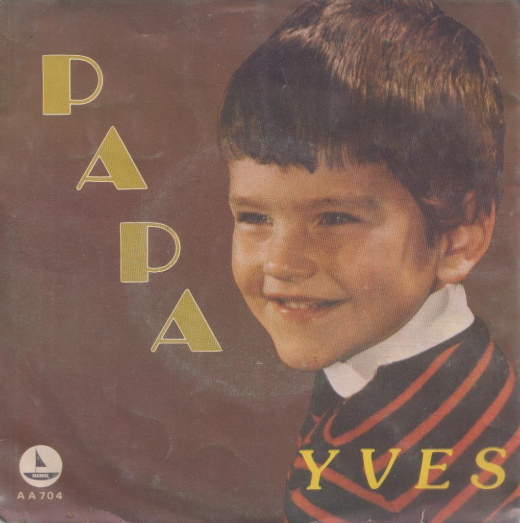 Yves – Papa / Bagatelle – Single, Enlèvement ou Envoi, Single, Utilisé, Pop