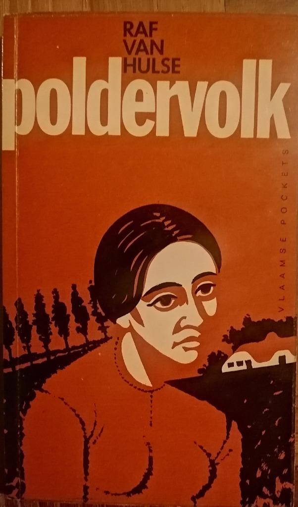 Raf van Hulse - Poldervolk Uitgave: Hasselt : Heideland, Verzenden, Zo goed als nieuw, België
