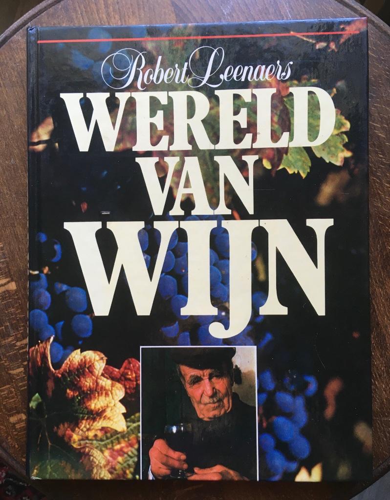 Boek Wereld van Wijn hardcover, Robert Leenaers, Overige typen, Ophalen of Verzenden, Zo goed als nieuw