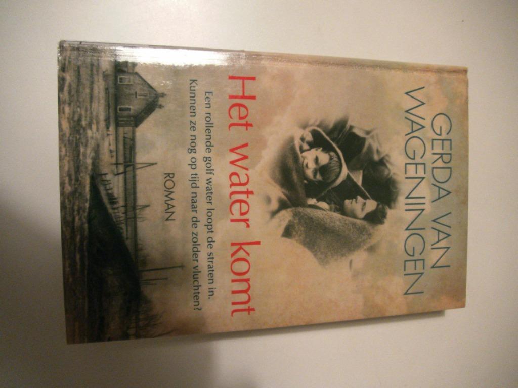 Het water komt (Gerda van Wageningen), Boeken, Ophalen of Verzenden, Zo goed als nieuw, Gerda van Wageningen