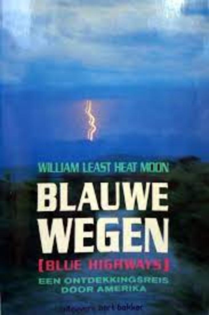 Blauwe wegen-ontdekkingsreis Amerika|L. Heat-Moon 9035101332, Boeken, Reisverhalen, Ophalen of Verzenden, Zo goed als nieuw, Zie beschrijving