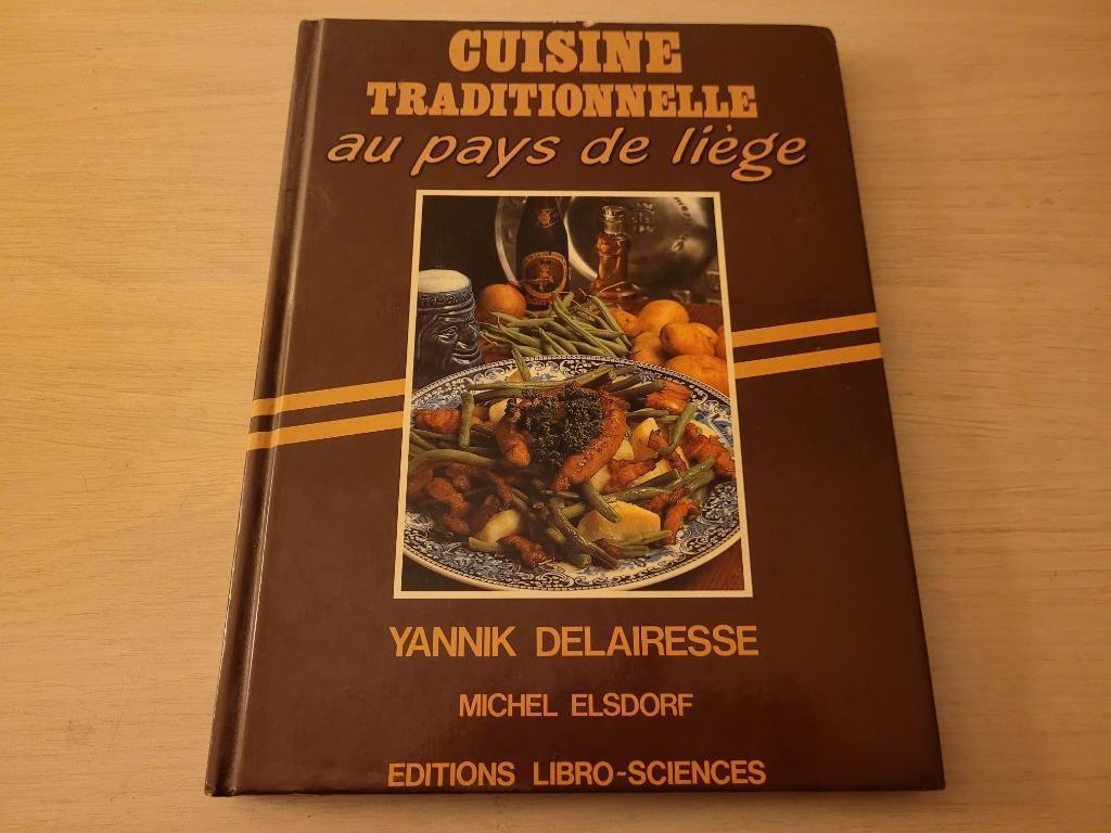 Livre Cuisine traditionnelle au pays de Liège, Hoofdgerechten, Ophalen of Verzenden, Zo goed als nieuw, Delairesse Yannik - Elsdo
