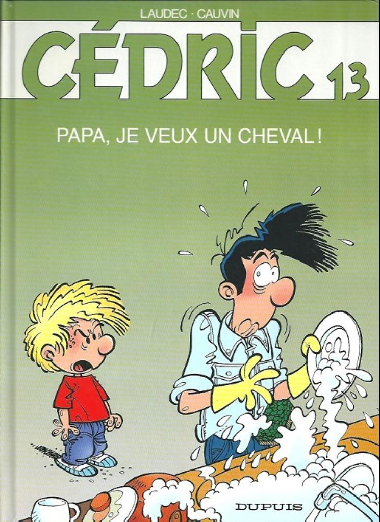 Cédric – Papa, je veux un cheval ! T13 RE, Neuf, Enlèvement ou Envoi, Une BD, Laudec & Cauvin