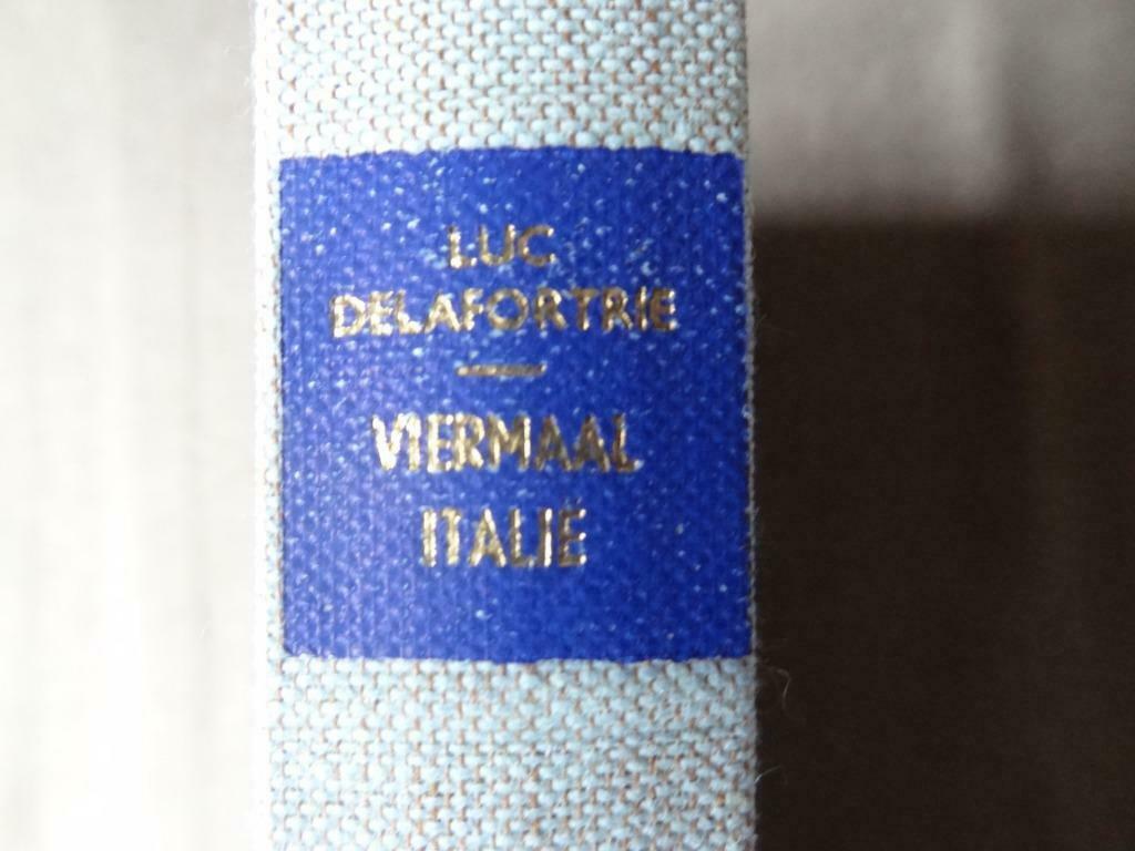 Viermaal Italië / Luc Delafortrie, Ophalen of Verzenden, Zo goed als nieuw, Luc Delafortrie