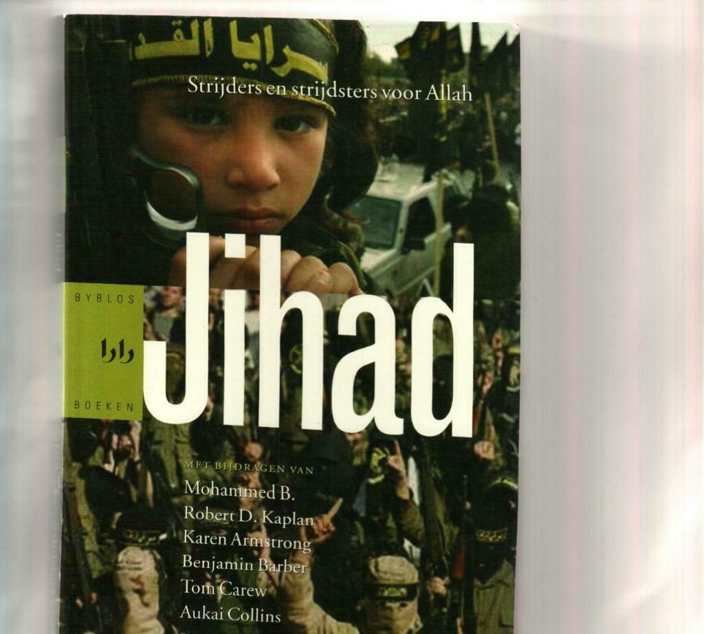 Jihad strijders en strijdsters voor allah Robert Kaplan e.a., Ophalen of Verzenden, Zo goed als nieuw