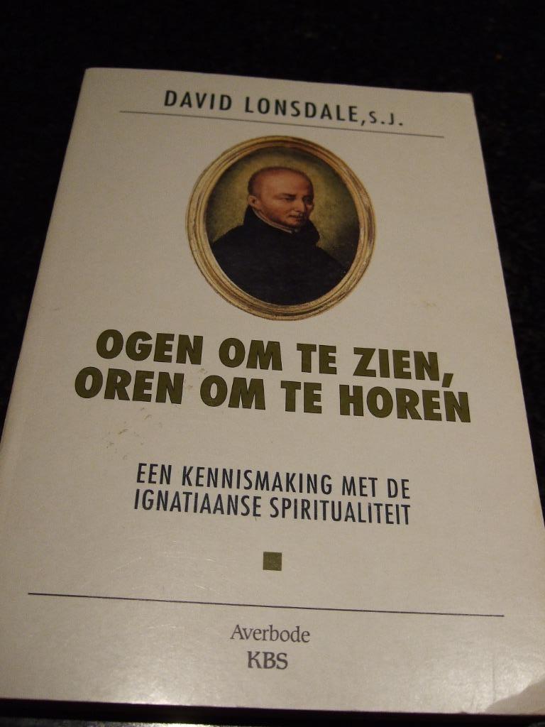 David LONSDALE, S.J. :"OGEN OM TE ZIEN, OREN OM TE HOREN", Enlèvement ou Envoi, D. Lonsdale, Comme neuf, Autres types