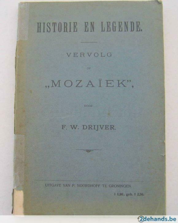 Historie en legende door F.W. Drijver, Ophalen of Verzenden, Gelezen